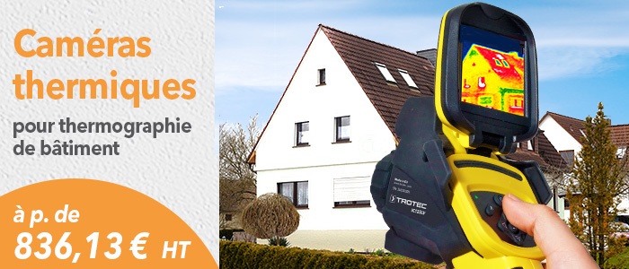 caméras thermiques Trotec pour thermographie de bâtiment et maintenance
