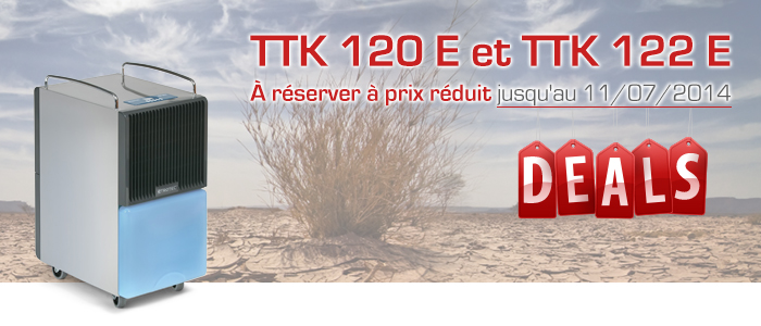 Promotions | Déshumidificateurs professionnels TTK 120 E et TTK 122 E à réserver dès à présent