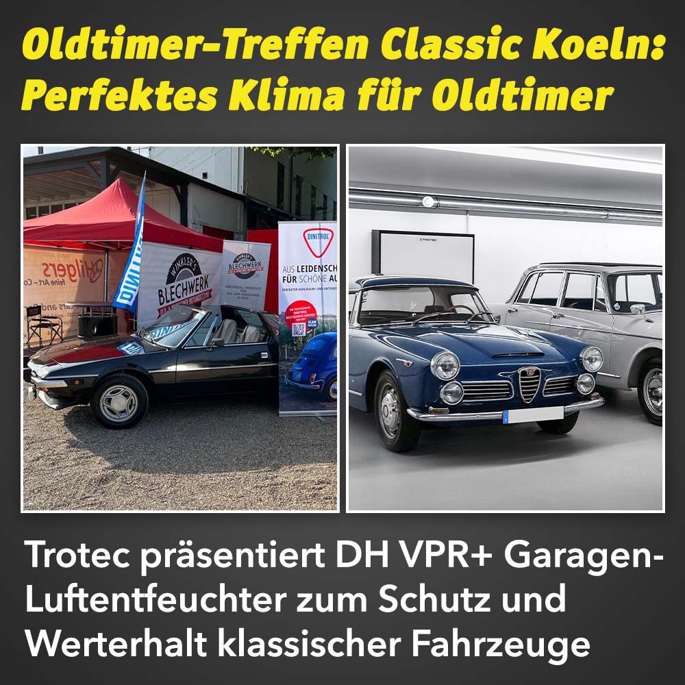 Oldtimer-Treffen Classic Koeln: Perfektes Klima für Oldtimer. Trotec präsentiert DH VPR+ Garagen-Luftentfeuchter zum Schutz und Werterhalt klassischer Fahrzeuge